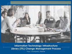 Information technology infrastructure library itil change management process powerpoint presentation slides