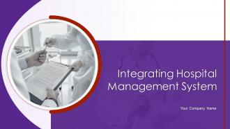 Integrating Hospital Management System Powerpoint Presentation Slides