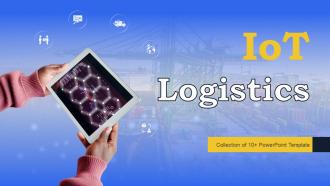 IOT Logistics Powerpoint Ppt Template Bundles