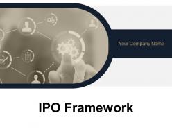 Ipo Framework Powerpoint Presentation Slides