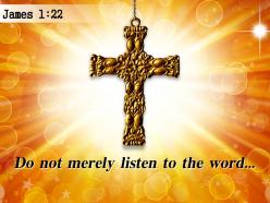 James 1 22 so do not merely listen powerpoint church sermon