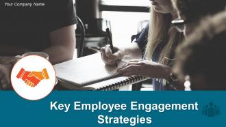 Key Employee Engagement Strategies Powerpoint Presentation Slides