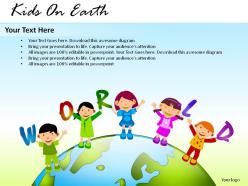 Kids on earth powerpoint presentation slides