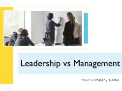 Leadership Vs Management Powerpoint Presentation Slides