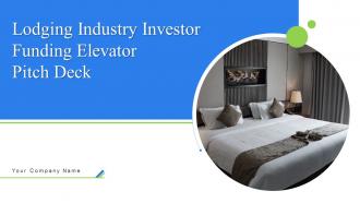 Lodging industry investor funding elevator pitch deck ppt template