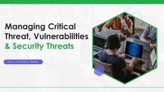 Managing critical threat vulnerabilities and security threats powerpoint presentation slides