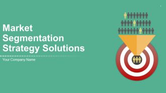 Market segmentation strategy solutions powerpoint presentation with slides