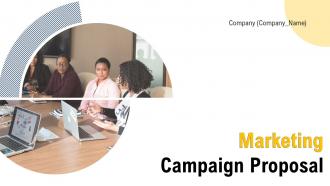 Marketing Campaign Proposal Powerpoint Presentation Slides