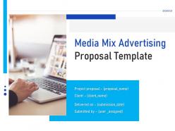 Media mix advertising proposal template powerpoint presentation slides