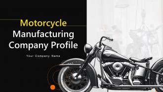 Motorcycle Manufacturing Company Profile Powerpoint Presentation Slides CP CD V