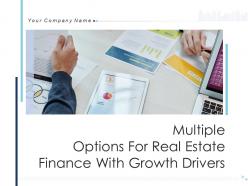 Multiple options for real estate finance with growth drivers powerpoint presentation slides