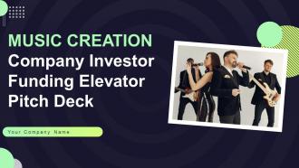 Music Creation Company Investor Funding Elevator Pitch Deck Ppt Template