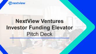 Nextview ventures investor funding elevator pitch deck ppt template