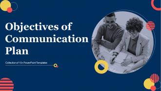 Objectives Of Communication Plan Powerpoint PPT Template Bundles