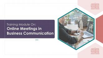 Online Meetings In Business Communication Training Module On Business Communication Edu Ppt