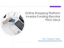 Online shopping platform investor funding elevator pitch deck ppt template