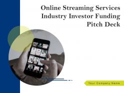 Online streaming services industry investor funding pitch deck ppt template