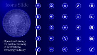 Operational Strategy For Machine Learning In Informational Technology Industry Powerpoint Presentation Slides