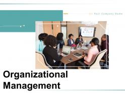 Organizational management powerpoint presentation slides