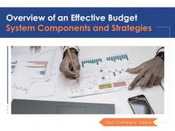 Overview of an effective budget system components and strategies powerpoint presentation slides