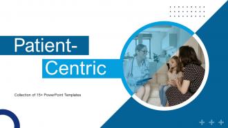 Paitent Centric Powerpoint Ppt Template Bundles