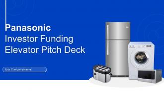 Panasonic Investor Funding Elevator Pitch Deck Ppt Template