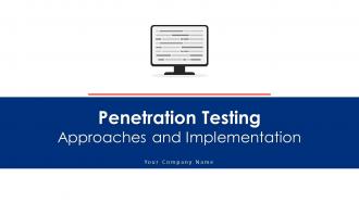 Penetration Testing Approaches And Implementation Powerpoint Presentation Slides