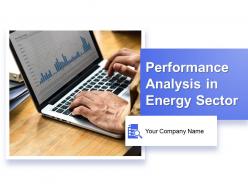 Performance Analysis In Energy Sector Powerpoint Presentation Slides