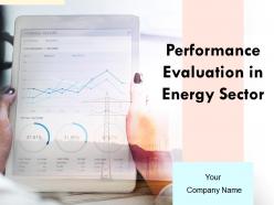 Performance Evaluation In Energy Sector Powerpoint Presentation Slides