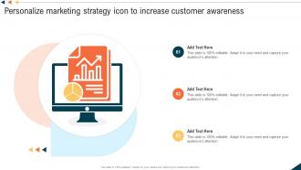 Personalize Marketing Strategy Icon To Increase Customer Awareness