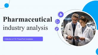 Pharmaceutical Industry Analysis Powerpoint Ppt Template Bundles