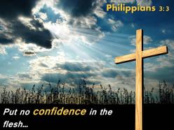 Philippians 3 3 put no confidence in the flesh powerpoint church sermon