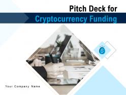 Pitch Deck For Cryptocurrency Funding Powerpoint Presentation Slides