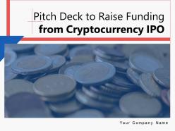 Pitch deck to raise funding from cryptocurrency ipo powerpoint presentation slides