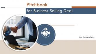 Pitchbook for business selling deal powerpoint presentation slides