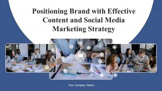 Positioning Brand With Effective Content And Social Media Marketing Strategy ppt template strategy CD