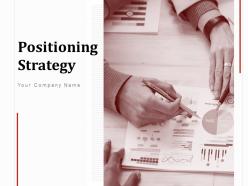 Positioning Strategy Powerpoint Presentation Slides