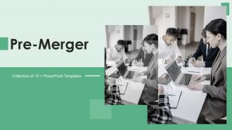 Pre Merger Powerpoint Ppt Template Bundles