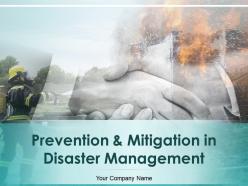 Prevention And Mitigation In Disaster Management Powerpoint Presentation Slides