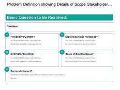 Problem definition showing details of scope stakeholder and barriers