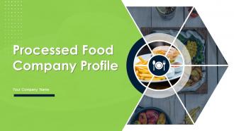 Processed Food Company Profile Powerpoint Presentation Slides