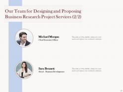 Proposal for designing and proposing business research project powerpoint presentation slides