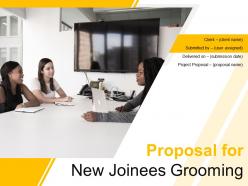 Proposal for new joinees grooming powerpoint presentation slides