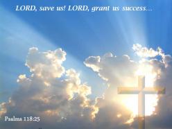 Psalms 118 25 lord grant us success powerpoint church sermon