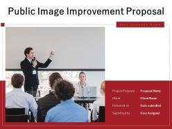 Public Image Improvement Proposal Powerpoint Presentation Slides