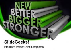 Bigger better and stronger business powerpoint templates and powerpoint backgrounds 0111