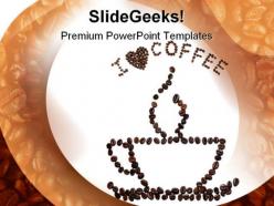 I love coffee food powerpoint templates and powerpoint backgrounds 0311