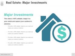 Real estate major investments powerpoint slide images