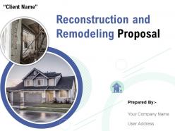 Reconstruction And Remodeling Proposal Powerpoint Presentation Slides