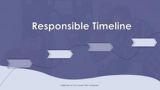 Responsible Timeline Powerpoint Ppt Template Bundles